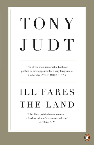 Tony Judt, Ill Fares the Land - book cover
